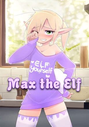 max the elf porn|Max the elf v4.1.1 GALLERY BONUS (No commentary) MGGA